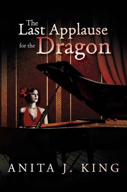 The Last Applause for the Dragon, Paperback / softback Book