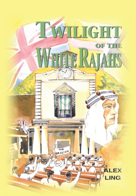 Twilight of the White Rajahs, Hardback Book