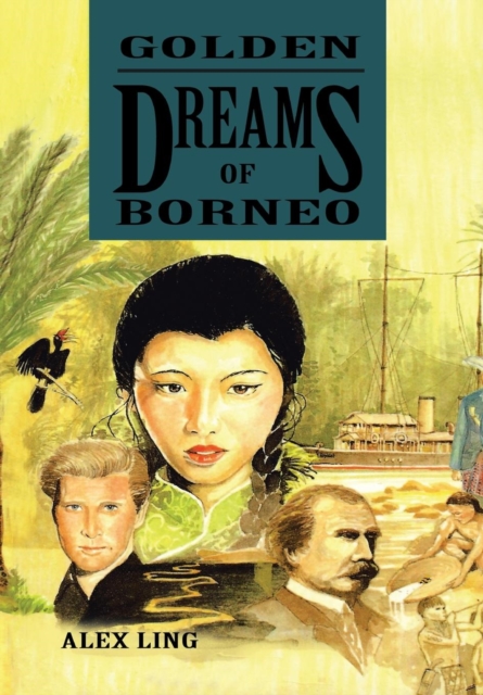 Golden Dreams of Borneo, Hardback Book