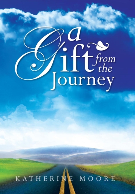 A Gift from the Journey, Hardback Book