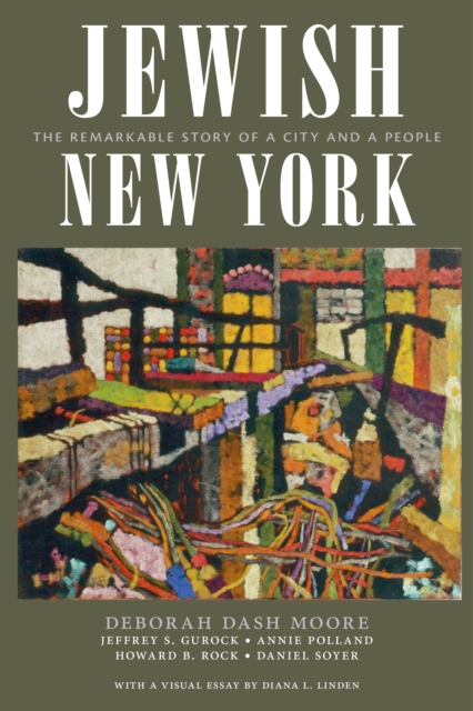 Jewish New York : The Remarkable Story of a City and a People, Paperback / softback Book