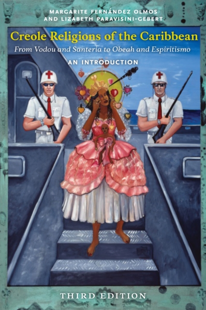 Creole Religions of the Caribbean, Third Edition : An Introduction, Paperback / softback Book