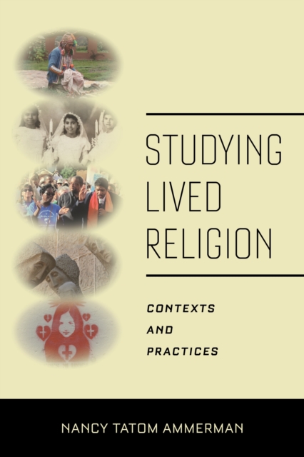 Studying Lived Religion : Contexts and Practices, EPUB eBook