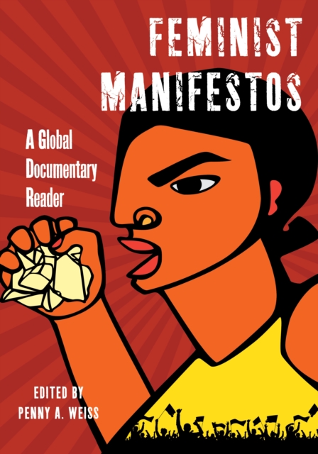 Feminist Manifestos : A Global Documentary Reader, PDF eBook