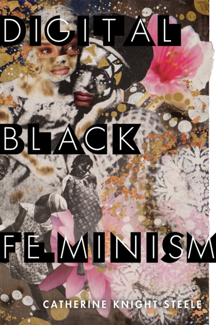 Digital Black Feminism, Hardback Book