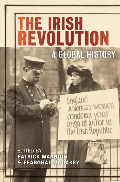 The Irish Revolution : A Global History, EPUB eBook