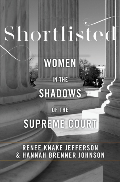 Shortlisted : Women in the Shadows of the Supreme Court, EPUB eBook