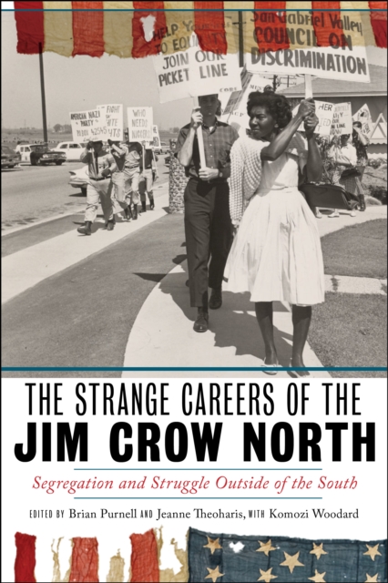 The Strange Careers of the Jim Crow North : Segregation and Struggle outside of the South, Paperback / softback Book