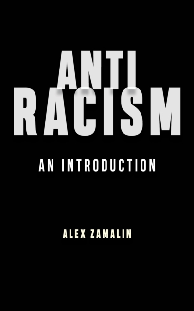 Antiracism : An Introduction, Paperback / softback Book