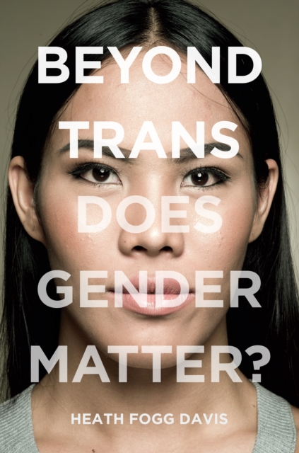 Beyond Trans : Does Gender Matter?, EPUB eBook