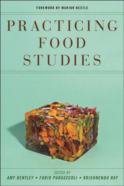 Practicing Food Studies, Hardback Book