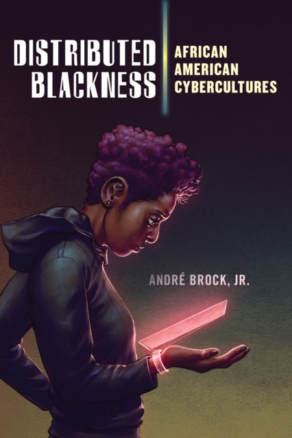 Distributed Blackness : African American Cybercultures, Paperback / softback Book