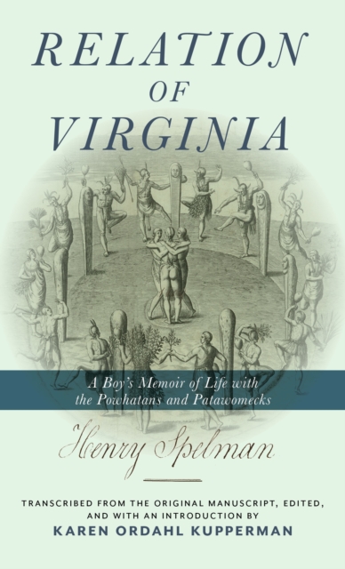 Relation of Virginia : A Boy's Memoir of Life with the Powhatans and the Patawomecks, Hardback Book