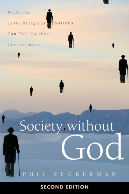 Society without God, Second Edition : What the Least Religious Nations Can Tell Us about Contentment, Hardback Book