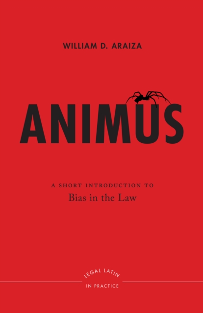 Animus : A Short Introduction to Bias in the Law, Hardback Book