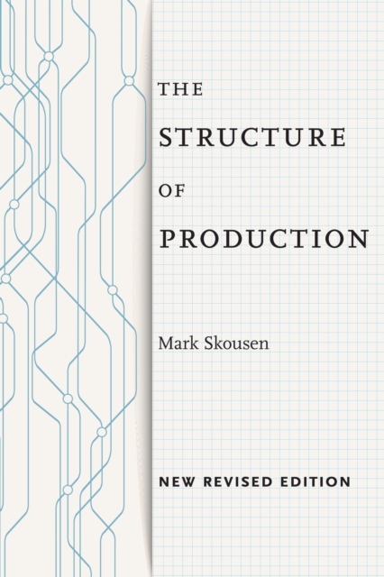 The Structure of Production : New Revised Edition, Paperback / softback Book
