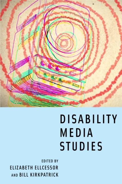 Disability Media Studies, Paperback / softback Book