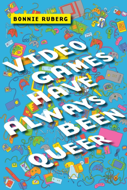 Video Games Have Always Been Queer, EPUB eBook