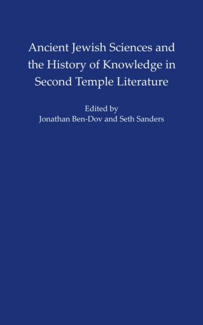 Ancient Jewish Sciences and the History of Knowledge in Second Temple Literature, EPUB eBook