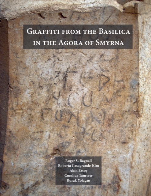 Graffiti from the Basilica in the Agora of Smyrna, Hardback Book