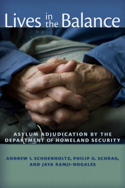 Lives in the Balance : Asylum Adjudication by the Department of Homeland Security, EPUB eBook