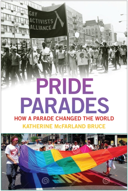 Pride Parades : How a Parade Changed the World, Paperback / softback Book