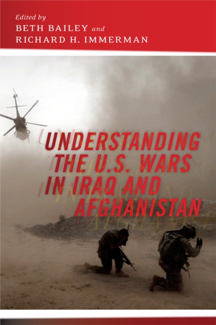 Understanding the U.S. Wars in Iraq and Afghanistan, Hardback Book