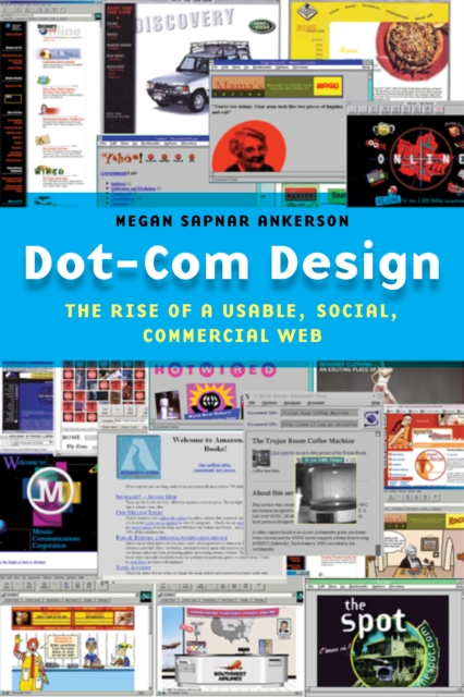 Dot-Com Design : The Rise of a Usable, Social, Commercial Web, Hardback Book