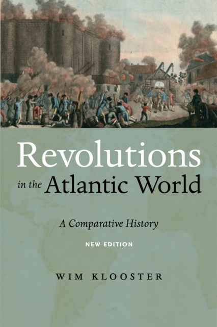 Revolutions in the Atlantic World, New Edition : A Comparative History, Hardback Book