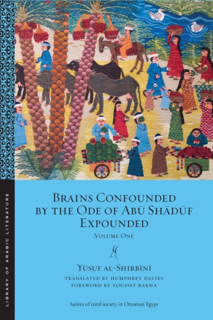 Brains Confounded by the Ode of Abu Shaduf Expounded : Volume One, EPUB eBook