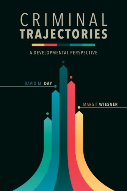 Criminal Trajectories : A Developmental Perspective, Hardback Book