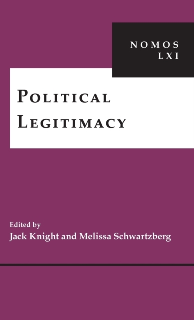 Political Legitimacy : NOMOS LXI, Hardback Book