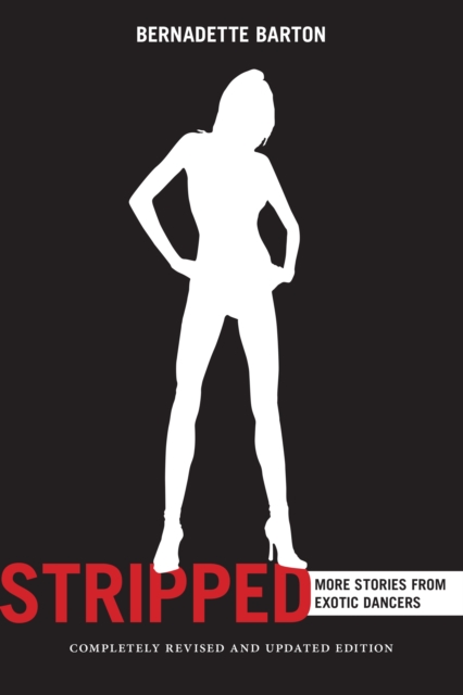 Stripped, 2nd Edition : More Stories from Exotic Dancers, EPUB eBook