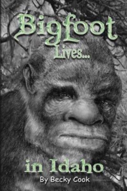 Bigfoot Lives!, Paperback / softback Book