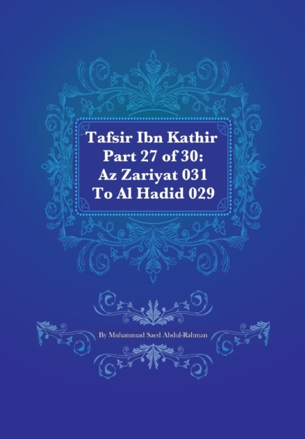 Tafsir Ibn Kathir Part 27 of 30 : Az Zariyat 031 To Al Hadid 029, Paperback / softback Book