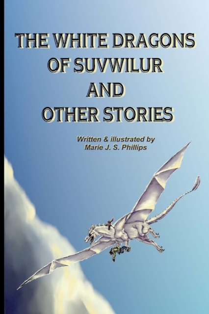 The White Dragons Of Suvwilur and Other Stories, Paperback / softback Book