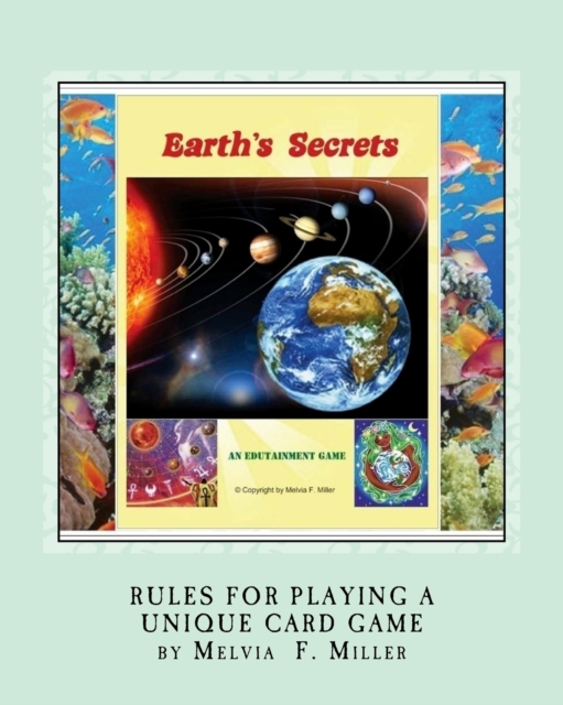 Earth's Secrets : Rules for Playing a Unique Card Game, Paperback / softback Book
