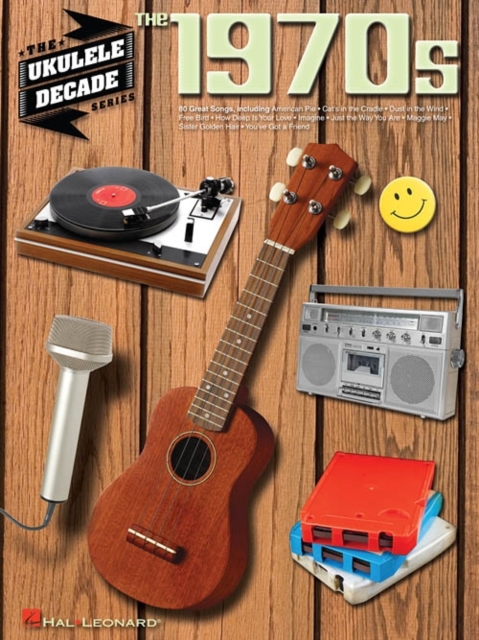 The Ukulele Decade Series : The 1970s, Paperback / softback Book