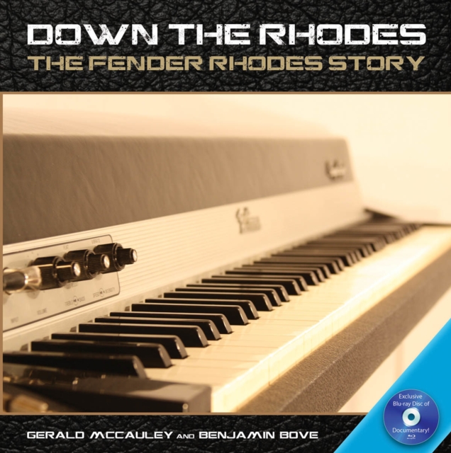 Down the Rhodes : The Fender Rhodes Story, Mixed media product Book