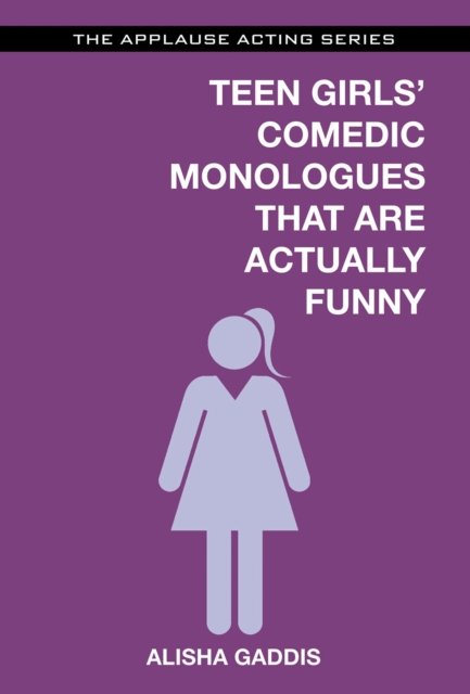 Teen Girls' Comedic Monologues That are Actually Funny, Paperback / softback Book