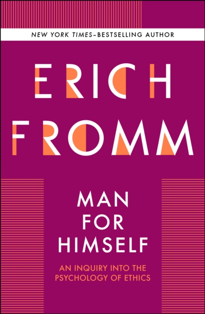 Man for Himself : An Inquiry Into the Psychology of Ethics, EPUB eBook
