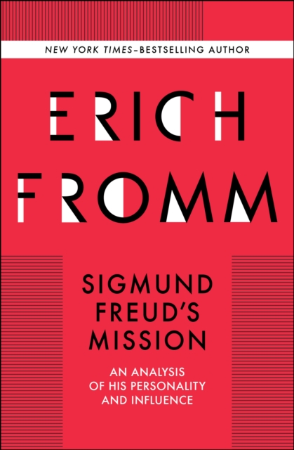 Sigmund Freud's Mission : An Analysis of his Personality and Influence, EPUB eBook