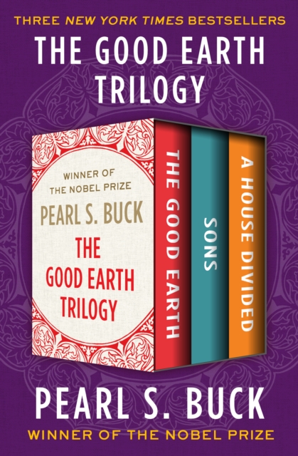 The Good Earth Trilogy : The Good Earth, Sons, and A House Divided, EPUB eBook