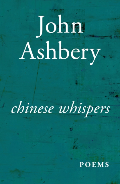 Chinese Whispers : Poems, EPUB eBook