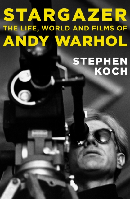 Stargazer : The Life, World and Films of Andy Warhol, EPUB eBook