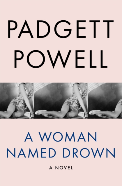 A Woman Named Drown : A Novel, PDF eBook