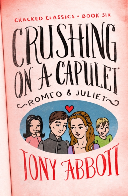 Crushing on a Capulet : (Romeo & Juliet), EPUB eBook