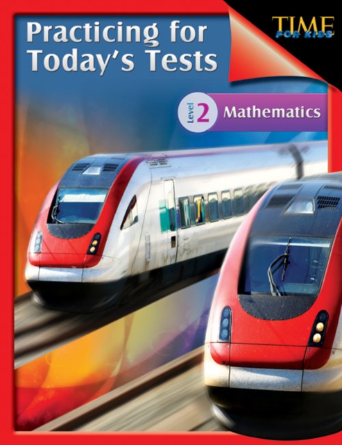 TIME For Kids: Practicing for Today's Tests : Mathematics Level 2, PDF eBook