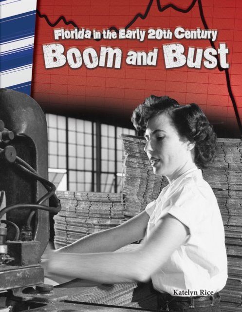 Florida in the Early 20th Century : Boom and Bust, PDF eBook