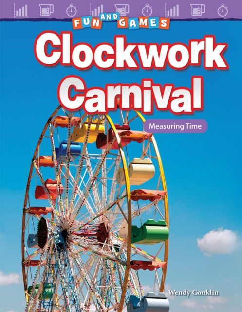 Fun and Games: Clockwork Carnival : Measuring Time, PDF eBook